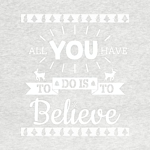 All You Have to Do is to Believe Christmas Santa Claus Kids Adult Gift by Freid